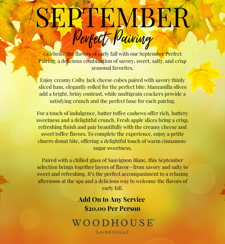 September Perfect Pairing at Woodhouse Spa Gainesville, VA | Fall Spa Experience