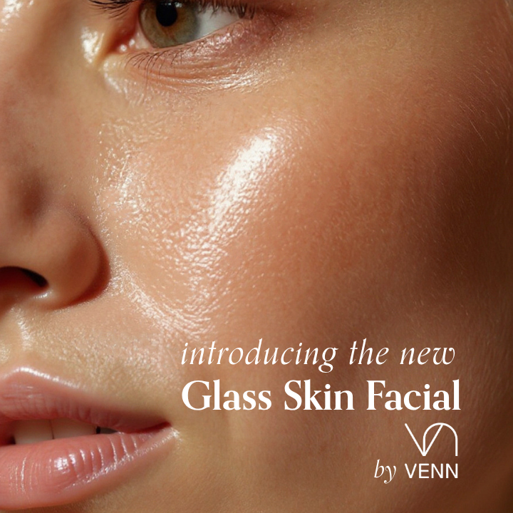 Save $50 on the new VENN Glass Skin Facial
