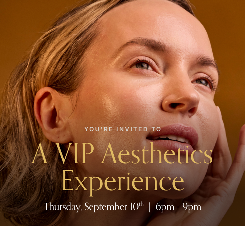 A VIP Aesthetics Experience